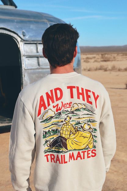 And They Were Trailmates Sweatshirt